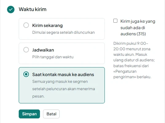 Bagian «Waktu kirim» dengan opsi «Saat kontak masuk ke audiens» yang dipilih.