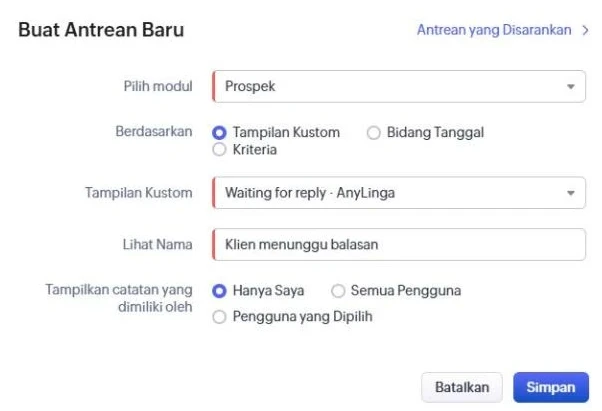 Jendela «Buat Antrean Baru» dengan modul «Prospek», tampilan Waiting for reply · AnyLinga, nama «Klien menunggu balasan», dan opsi «Hanya Saya».