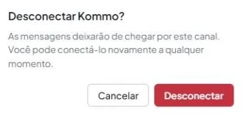 A janela «Desconectar Kommo?» mostra o aviso e os botões «Desconectar» e «Cancel».