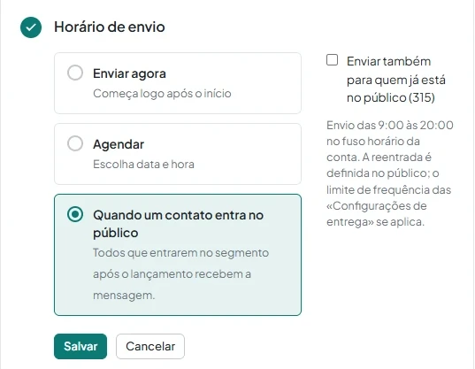 Seção «Horário de envio» com a opção «Quando um contato entra no público» selecionada.