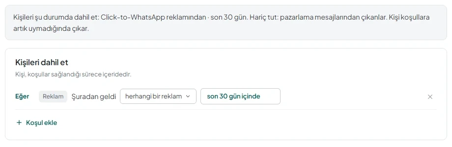 «Click-to-WhatsApp reklamından geldi» koşulu, reklam ve dönem seçimi içeren otomatik segment ayarları.