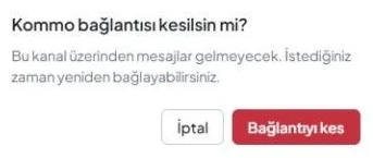 «Kommo bağlantısı kesilsin mi?» penceresinde uyarı ile «Bağlantıyı kes» ve «Cancel» düğmeleri gösterilir.