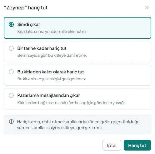 Kitledeki «Hariç tut» menüsü; hariç tutma ve pazarlama mesajlarından çıkma seçenekleri.